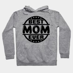 Best Mom Ever Hoodie